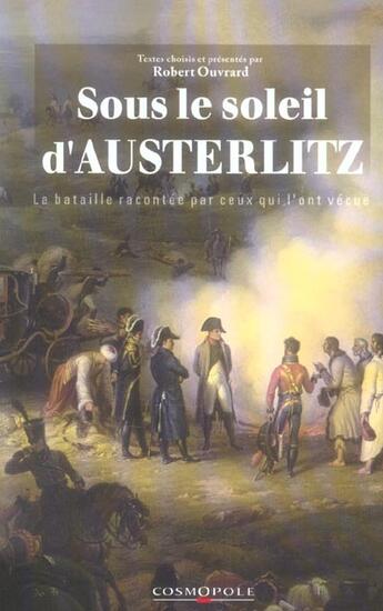 Couverture du livre « Sous Le Soleil D'Austerlitz » de Robert Ouvrard aux éditions Cosmopole