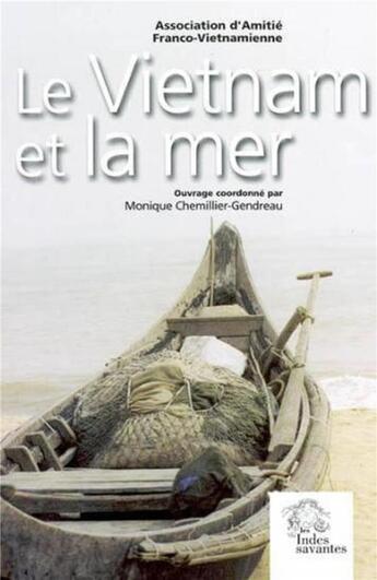 Couverture du livre « Le vietnam et la mer » de Les Indes Savantes aux éditions Les Indes Savantes