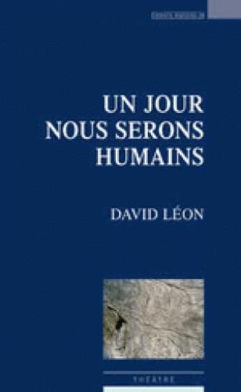 Couverture du livre « Un jour nous serons humains » de Leon David aux éditions Espaces 34