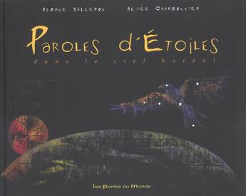 Couverture du livre « Paroles D'Etoiles Dans Le Ciel Boreal » de Armelle Salleron et Aldee Charbonnier aux éditions Portes Du Monde