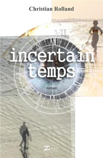 Couverture du livre « Incertain temps » de Christian Rolland aux éditions Zinedi