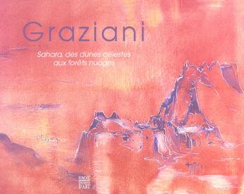 Couverture du livre « Graziani - sahara, des dunes celestes aux forets nuages » de  aux éditions Somogy