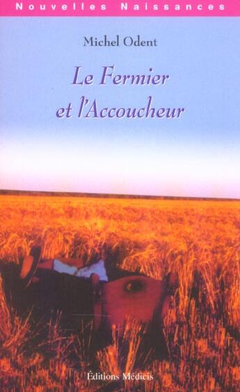 Couverture du livre « Le fermier et l'accoucheur » de Michel Odent aux éditions Medicis