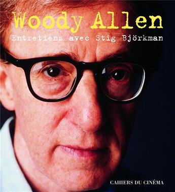 Couverture du livre « Woody Allen ; entretiens avec Stig Björkman » de Bjorkman Slig aux éditions Cahiers Du Cinema