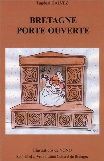 Couverture du livre « Bretagne porte ouverte ; 100 clés pour mieux comprendre la Bretagne » de Tugdual Kalvez aux éditions Icb