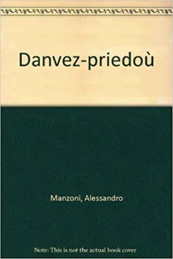 Couverture du livre « Danvez priedou » de Alessandro Manzoni aux éditions Mouladuriou Hor Yezh