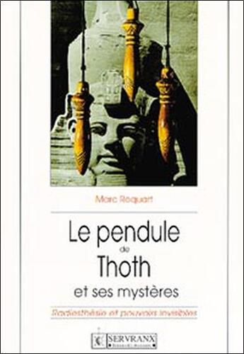 Couverture du livre « Pendule de thoth et ses mysteres » de Roquart Marc aux éditions Servranx