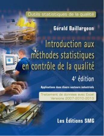 Couverture du livre « Introduction aux methodes statistiques en contrôle de la qualité (4e édition) » de Gerald Baillargeon aux éditions Smg