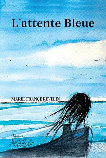 Couverture du livre « L'attente bleue » de Marie-France Revelin aux éditions Distribulivre