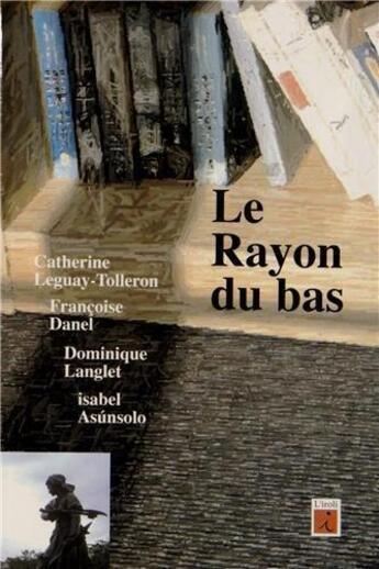 Couverture du livre « Le rayon du bas » de  aux éditions L'iroli