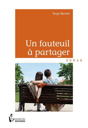 Couverture du livre « Un fauteuil à partager » de Tanya Bernier aux éditions Societe Des Ecrivains