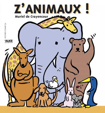 Couverture du livre « Z'Animaux » de Crayencour Muriel De aux éditions Alice