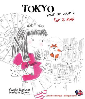 Couverture du livre « Tokyo pour un jour » de Nathalie Janer et Aurelie Bombace aux éditions Limonade