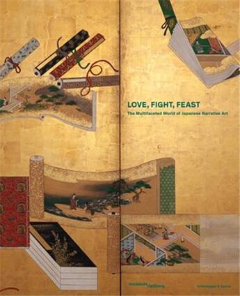 Couverture du livre « Love, fight, feast - the multifaceted world of japanese narrative art » de Trinh K aux éditions Scheidegger