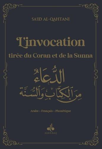 Couverture du livre « L'invocation tirée du Coran et de la Sunna » de Sa'Id Alqahtani aux éditions Albouraq