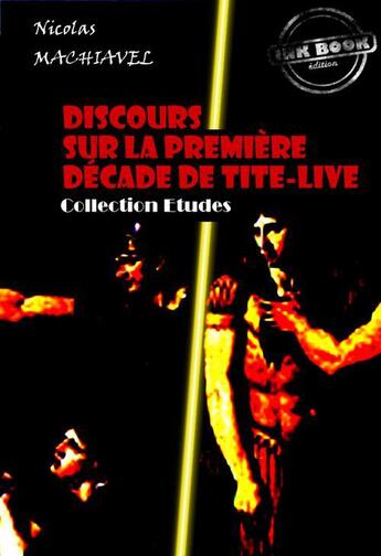 Couverture du livre « Discours sur la première décade de Tite-Live » de Machiavel aux éditions Ink Book