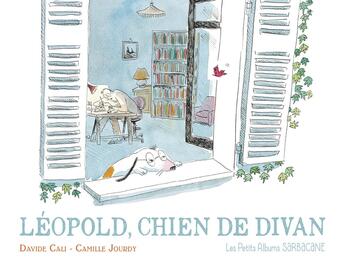 Couverture du livre « Léopold, Chien de divan » de Davide Cali et Camille Jourdy aux éditions Sarbacane