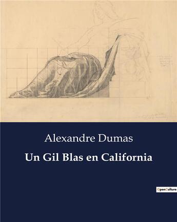 Couverture du livre « Un Gil Blas en California » de Alexandre Dumas aux éditions Culturea