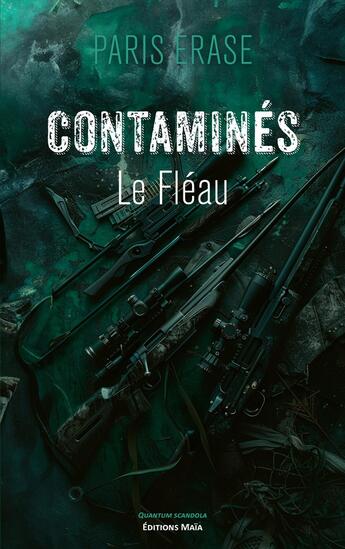 Couverture du livre « Contaminés : Le fléau » de Paris Erase aux éditions Editions Maia