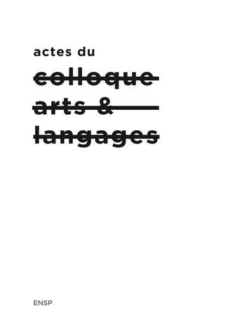 Couverture du livre « Actes du colloque arts & langage ; épreuves contemporaines des relations textes & images » de  aux éditions Editions Mix