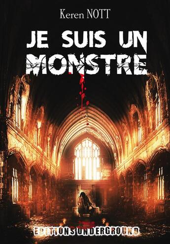 Couverture du livre « Je suis un monstre » de Keren Nott aux éditions Underground