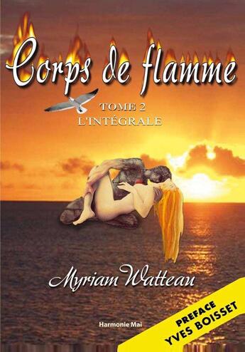 Couverture du livre « Corps de flamme t.2 » de Myriam Watteau aux éditions Harmonie Mai