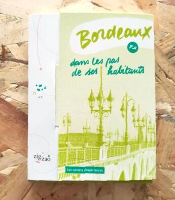 Couverture du livre « Bordeaux, dans les pas de ses habitants » de Lucie Baratte et Camille Paillet et Clement Dejean aux éditions Zigzao