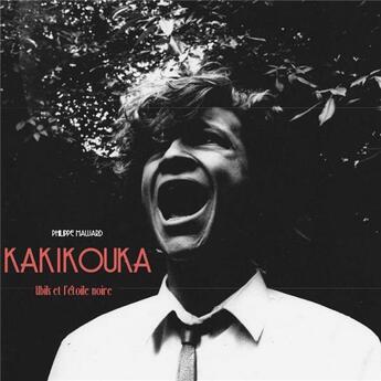 Couverture du livre « Kakikouka ; Ubik et l'étoile noire » de Philippe Maujard aux éditions Goater