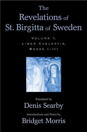 Couverture du livre « The Revelations of St. Birgitta of Sweden: Volume I: Liber Caelestis, » de Bridget Morris aux éditions Oxford University Press Usa