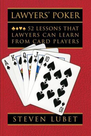 Couverture du livre « Lawyers' Poker: 52 Lessons that Lawyers Can Learn from Card Players » de Lubet Steven aux éditions Oxford University Press Usa