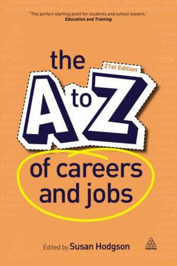 Couverture du livre « The A-Z of Careers and Jobs » de Hodgson Susan aux éditions Kogan Page Digital