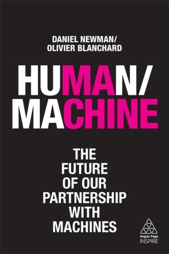 Couverture du livre « HUMAN/MACHINE » de Olivier Blanchard et Daniel Newman aux éditions Kogan Page