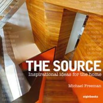 Couverture du livre « The source inspirational ideas for home » de Michael Freeman aux éditions Thames & Hudson