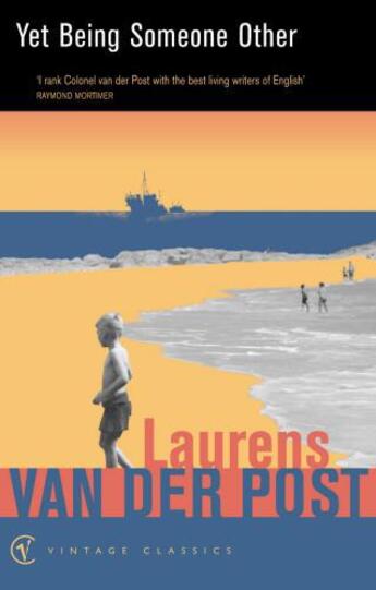 Couverture du livre « Yet Being Someone Other » de Van Der Post Laurens aux éditions Random House Digital