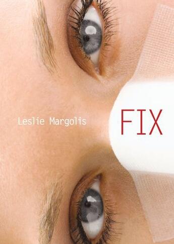 Couverture du livre « Fix » de Margolis Leslie aux éditions Simon Pulse