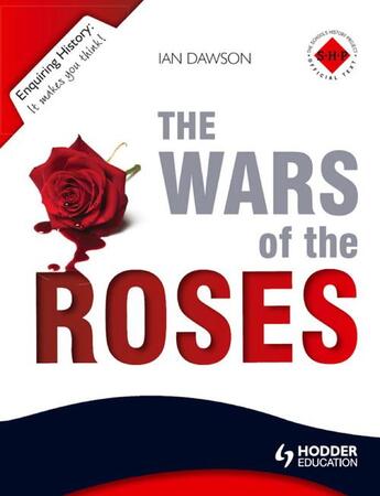 Couverture du livre « Enquiring History: The Wars of the Roses » de Dawson Ian aux éditions Hodder Education Digital