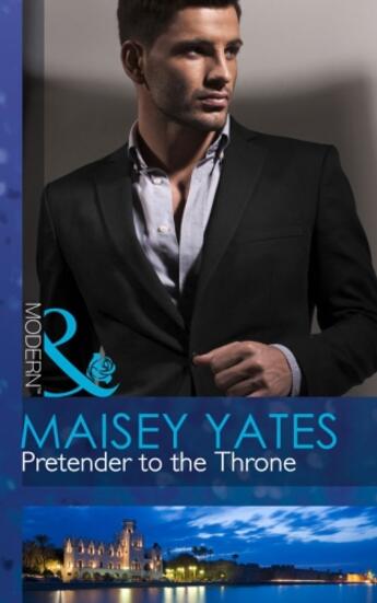 Couverture du livre « Pretender to the Throne (Mills & Boon Modern) (The Call of Duty - Book » de Maisey Yates aux éditions Mills & Boon Series