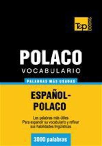 Couverture du livre « Vocabulario español-polaco - 3000 palabras más usadas » de Andrey Taranov aux éditions T&p Books