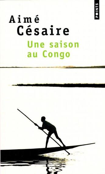 Couverture du livre « Une saison au Congo » de Aime Cesaire aux éditions Points