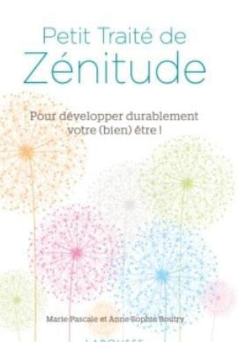 Couverture du livre « Petit traité de zénitude » de Marie-Pascale Boutry et Anne-Sophie Boutry aux éditions Larousse