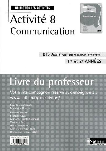 Couverture du livre « Activité 8 communication ; BTS assistant de gestion de PME-PMI 1ère et 2e année ; livre du professeur » de Bouvier/Cayot/Doussy aux éditions Nathan