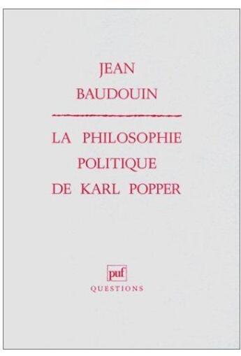 Couverture du livre « La philosophie politique de Karl Popper » de Jean Baudouin aux éditions Puf