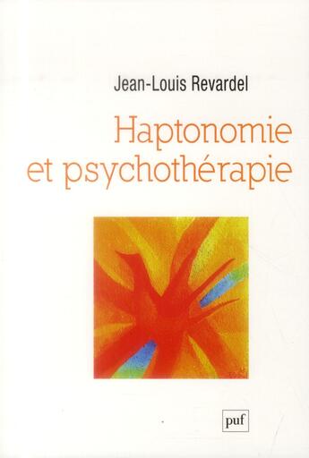 Couverture du livre « Haptonomie et psychothérapie » de Jean-Louis Revardel aux éditions Puf