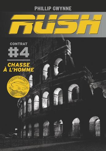 Couverture du livre « Rush Tome 4 : chasse à l'homme » de Phillip Gwynne aux éditions Casterman