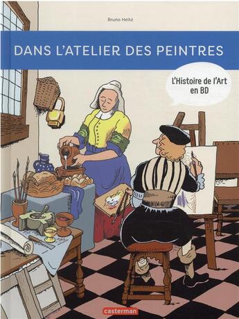 Couverture du livre « Dans l'atelier des peintres » de Bruno Heitz aux éditions Casterman