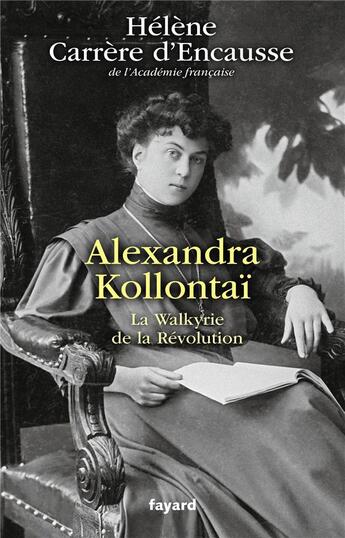 Couverture du livre « Alexandra Kollontaï : la Walkyrie de la Révolution » de Helene Carrere D'Encausse aux éditions Fayard