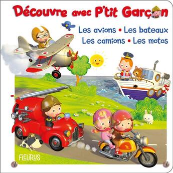 Couverture du livre « P tit garcon decouvre les avions, les bateaux, les camions, les motos » de Belineau/Nesme aux éditions Fleurus