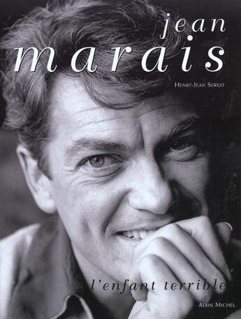 Couverture du livre « Jean marais, l'enfant terrible » de Henry-Jean Servat aux éditions Albin Michel