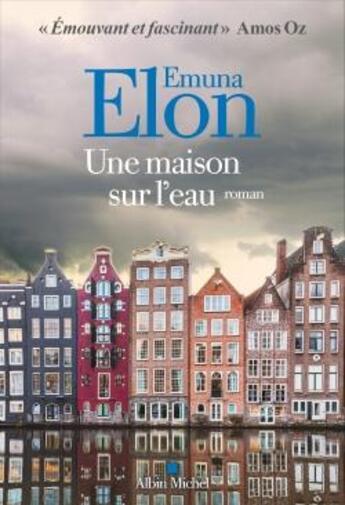 Couverture du livre « Une maison sur l'eau » de Elon Emuna aux éditions Albin Michel