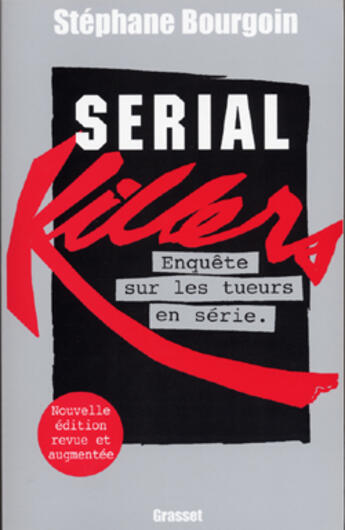 Couverture du livre « Serial killers (édition 2004) » de Stephane Bourgoin aux éditions Grasset